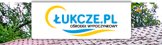 Ośrodek Wypoczynkowy ŁUKCZE