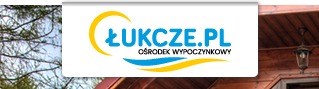 Ośrodek Wypoczynkowy ŁUKCZE