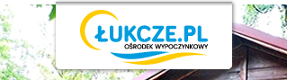 Ośrodek Wypoczynkowy ŁUKCZE