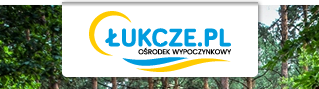 Ośrodek Wypoczynkowy ŁUKCZE